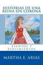 Historias de Una Reina Sin Corona