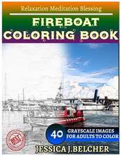 Fireboat Coloring Book for Adults Relaxation Meditation Blessing