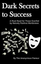 Dark Secrets to Success