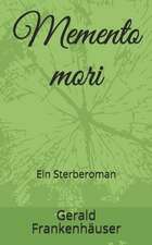 Memento Mori: Ein Sterberoman