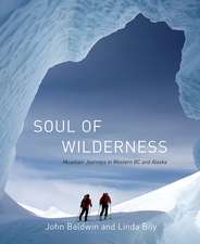 Soul of Wilderness: Journeys in the Coast Mountains