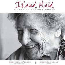 Island Maid - Voices of Outport Women