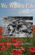 We Wasn't Pals: Canadian Poetry and Prose of the First World War