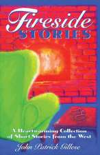 Fireside Stories: A Heartwarming Collection of Short Stories from the West