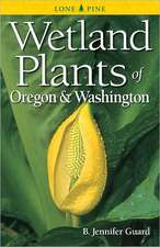 Wetland Plants of Oregon and Washington