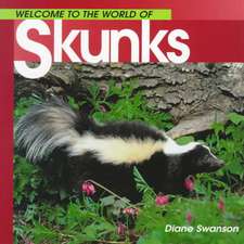 Welcome to the World of Skunks