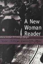 A New Woman Reader: Fiction, Articles and Drama of the 1890s