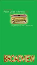 The Broadview Pocket Guide to Writing - Third Edition