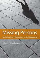 Missing Persons: Multidisciplinary Perspectives on the Disappeared