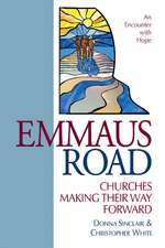 Emmaus Road: Churches Making Their Way Forward