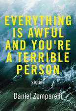 Everything is awful and You're a Terrible Person