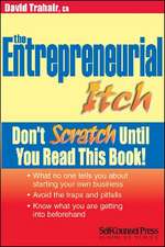 The Entrepreneurial Itch: Don't Scratch Until You Read This Book