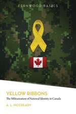 Yellow Ribbons – The Militarization of National Identity in Canada