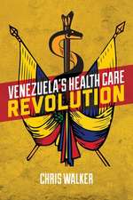 Venezuela′s Health Care Revolution