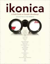 ikonica: A Field Guide to Canada's Brandscape