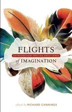 Flights of Imagination: Extraordinary Writing About Birds