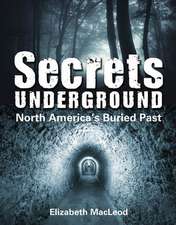 Macleod, E: Secrets Underground
