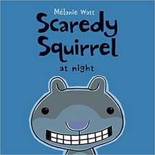 Scaredy Squirrel at Night