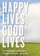 Happy Lives, Good Lives