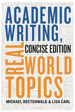 Academic Writing, Real World Topics