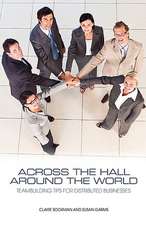 Across the Hall, Around the World: Teambuilding Tips for Distributed Businesses