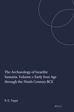 The Archaeology of Israelite Samaria. Volume 1: Early Iron Age through the Ninth Century BCE