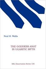 The Goddess Anat in Ugaritic Myth