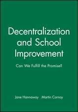 Decentralization and School Improvement – Can We Fulfill the Promises ?