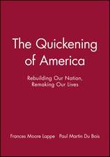 The Quickening of America – Rebuilding Our Nation, Remaking Our Lives