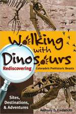 Walking with Dinosaurs: Rediscovering Colorado's Prehistoric Beasts