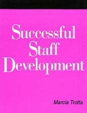 Successful Staff Development: A How-To-Do-It Manual