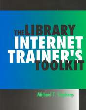 The Library Internet Trainer's Toolkit [With CDROM]