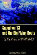 Squadron 13 and the Big Flying Boats