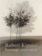 Robert Kipniss: Paintings 1950-2005