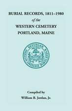 Burial Records, 1811 - 1980 of the Western Cemetery in Portland, Maine