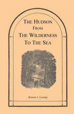 The Hudson from the Wilderness to the Sea