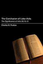 The Conclusion of Luke-Acts: 16-31