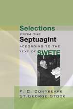 Selections from the Septuagint: According to the Text of Swete