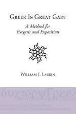 Greek Is Great Gain: A Method for Exegesis and Exposition