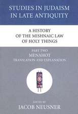 A History of the Mishnaic Law of Holy Things, Part Two