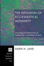 The Diffusion of Ecclesiastical Authority: Sociological Dimensions of Leadership in the Book of Acts