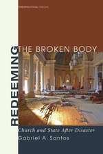 Redeeming the Broken Body: Church and State After Disaster