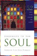 Doorways to the Soul: 52 Wisdom Tales from Around the World