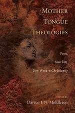 Mother Tongue Theologies: Poets, Novelists, Non-Western Christianity