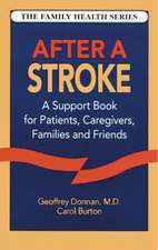 After a Stroke: A Support Book for Patients, Caregivers, Families and Friends