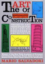 The Art of Construction: Projects and Principles for Beginning Engineers & Architects