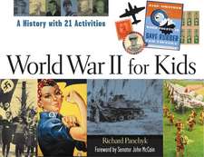 World War II for Kids: A History with 21 Activities