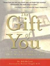 The Gift of You: How to Tell Your Loved Ones Who You Really Are