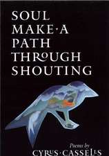 Soul Make a Path Through Shouting