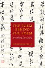 The Poem Behind the Poem: Translating Asian Poetry